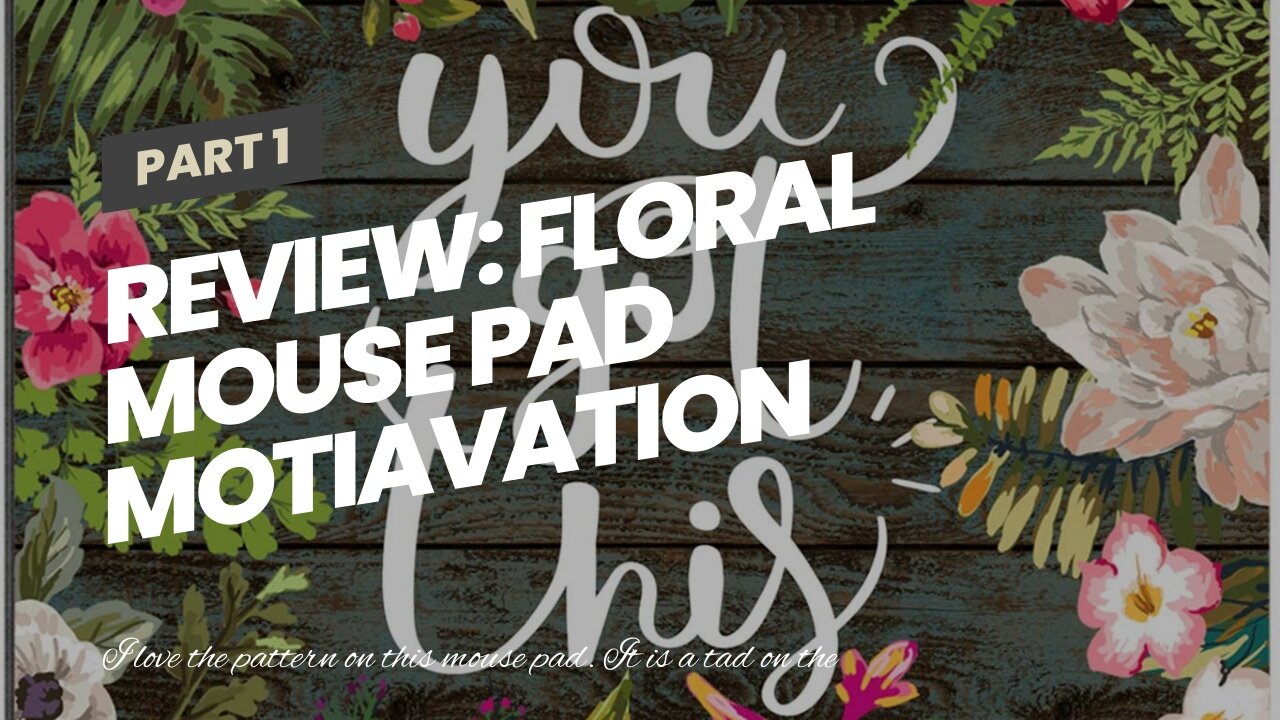 Review: Floral Mouse Pad Motiavation Quote You Got This Neoprene Inspirational Quote Mousepad O...