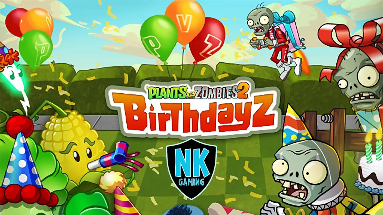 PvZ 2 - Piñata Party - May 9, 2023 - Happy Birthdayz! - Day 7