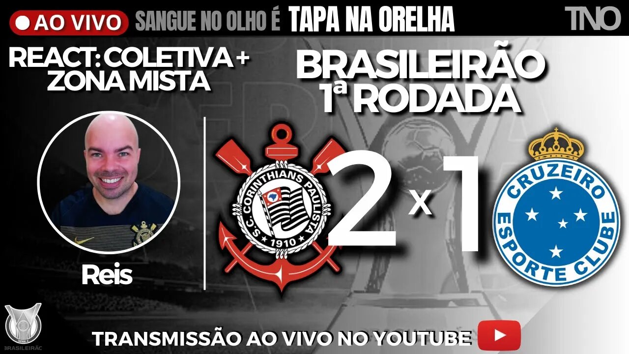 AO VIVO - CORINTHIANS 2 X 1 CRUZEIRO: BRASILEIRÃO | 1ª RODADA | ESTREIA COM VITÓRIA IMPORTANTE