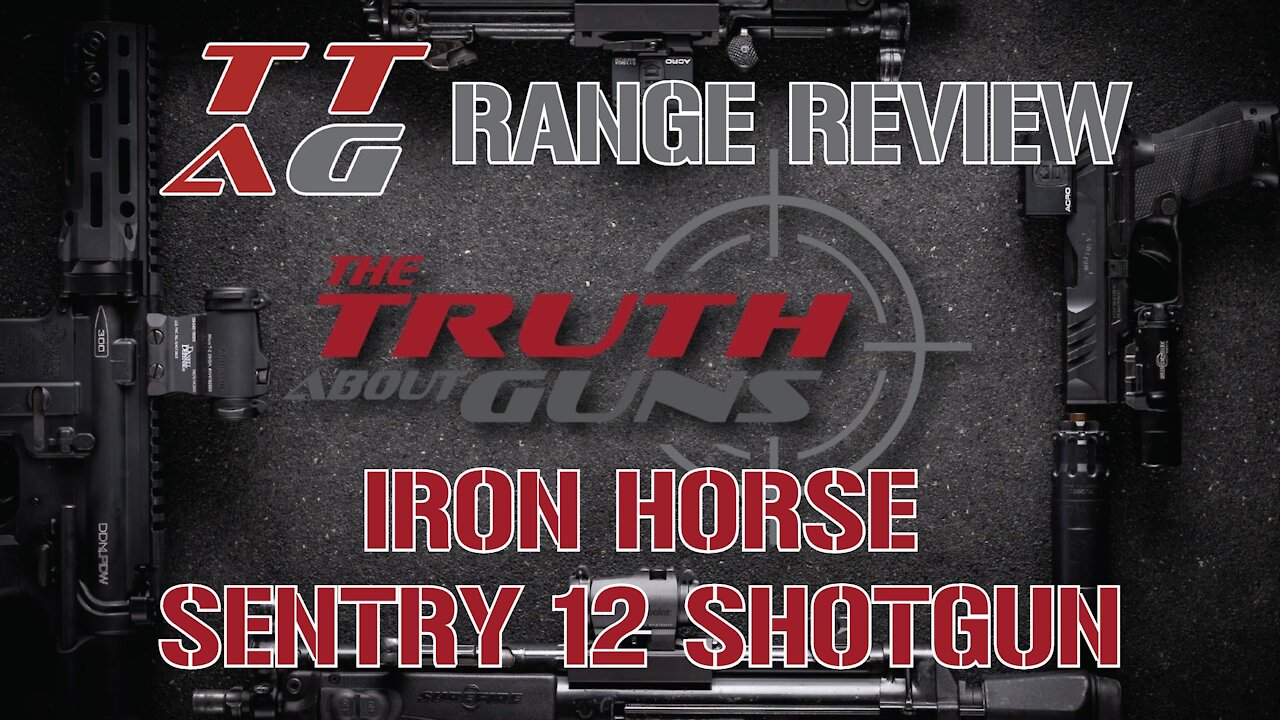 Iron Horse Sentry 12 Shotgun : TTAG Range Review