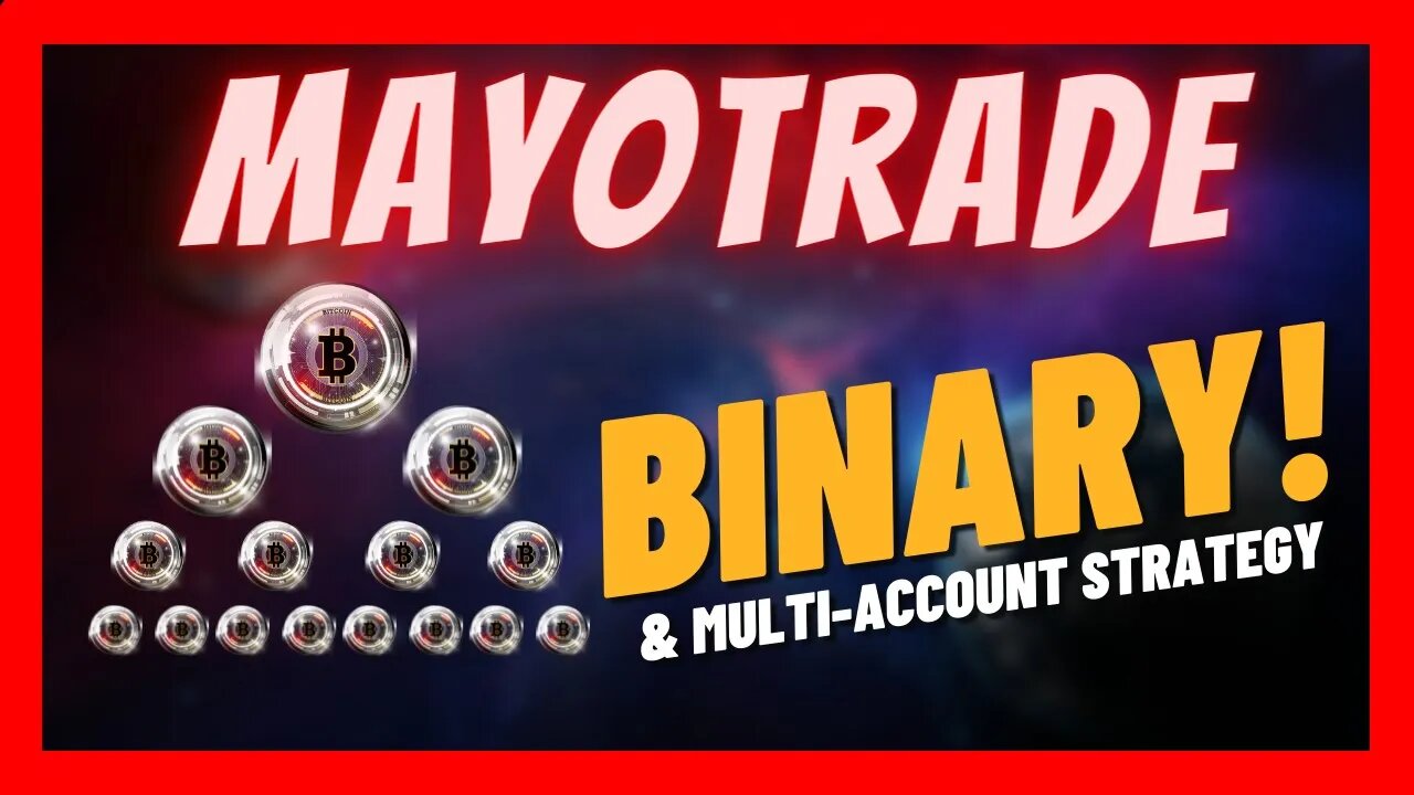 MAYOTRADE Binary Commissions & Multi Accounts 🏧