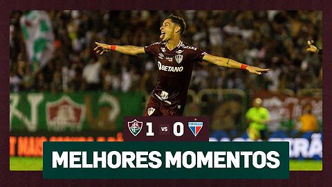 FLUMINENSE 1 X 0 FORTALEZA | 22ª RODADA CAMPEONATO BRASILEIRO 2023 | MELHORES MOMENTOS