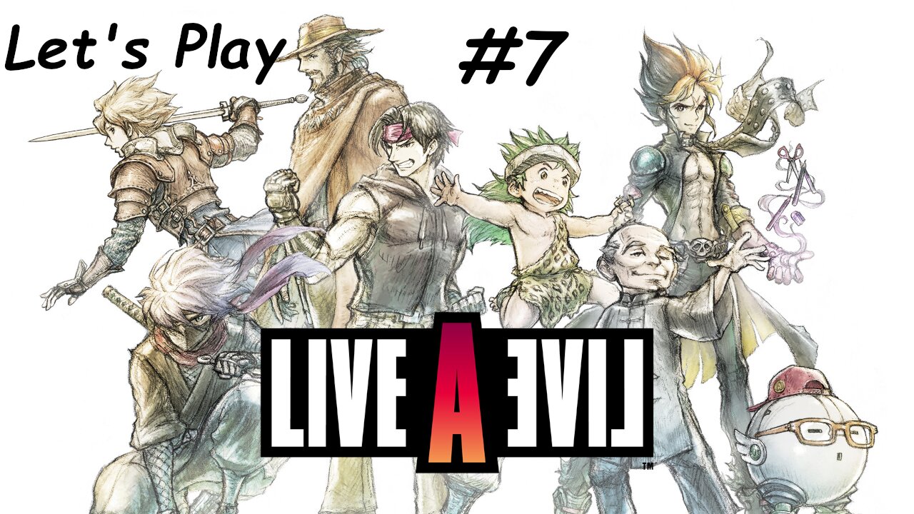 Let's Play | Live A Live - Part 7