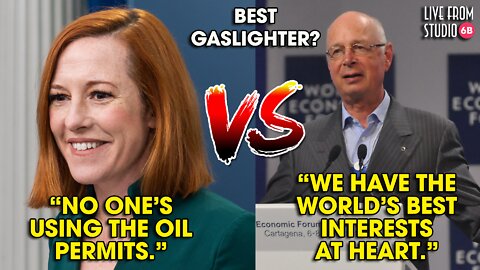 Who's the Bigger Gaslighter? The Biden Administration or the World Economic Forum?