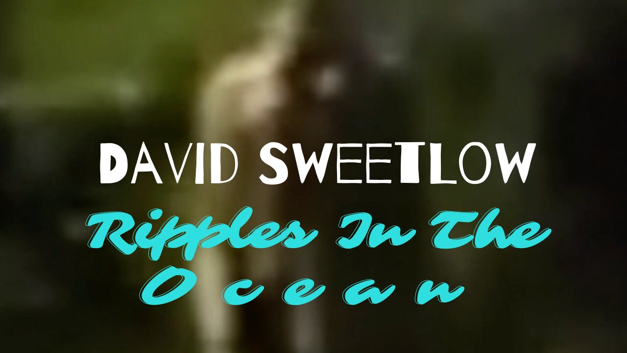 David SweetLow - Ripples In The Ocean