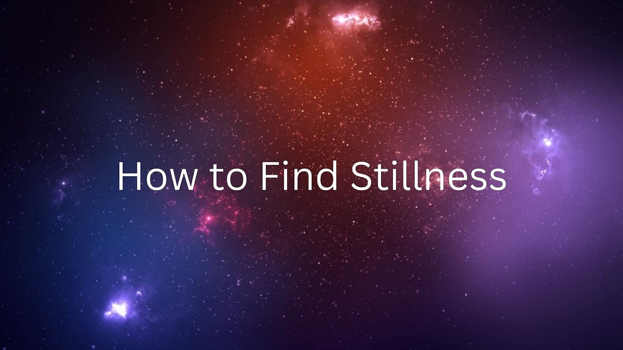 How to Find Inner Stillness - Then Summon It at Will