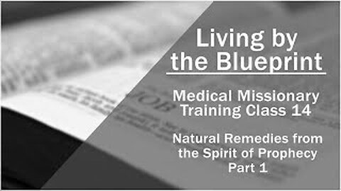 2014 Medical Missionary Training Class 17: The Spirit of Prophecy and the Health Message