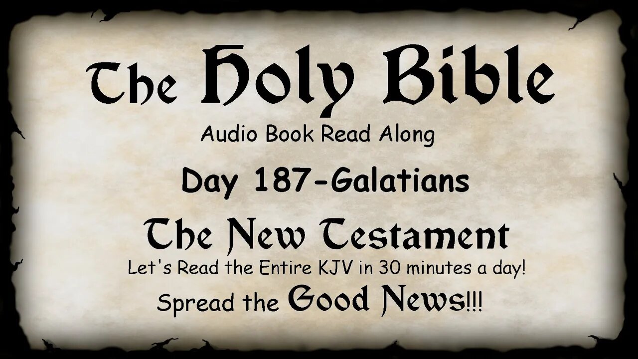 Midnight Oil in the Green Grove. DAY 187 - GALATIANS (Epistle) KJV Bible Audio Book Read Along