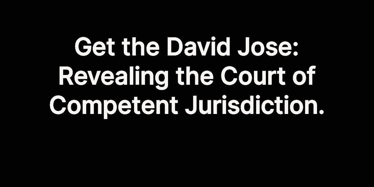 Review: David Jose: Revealing the Court of Competent Jurisdiction.