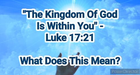 Kingdom of God Within You - What It Truly Means