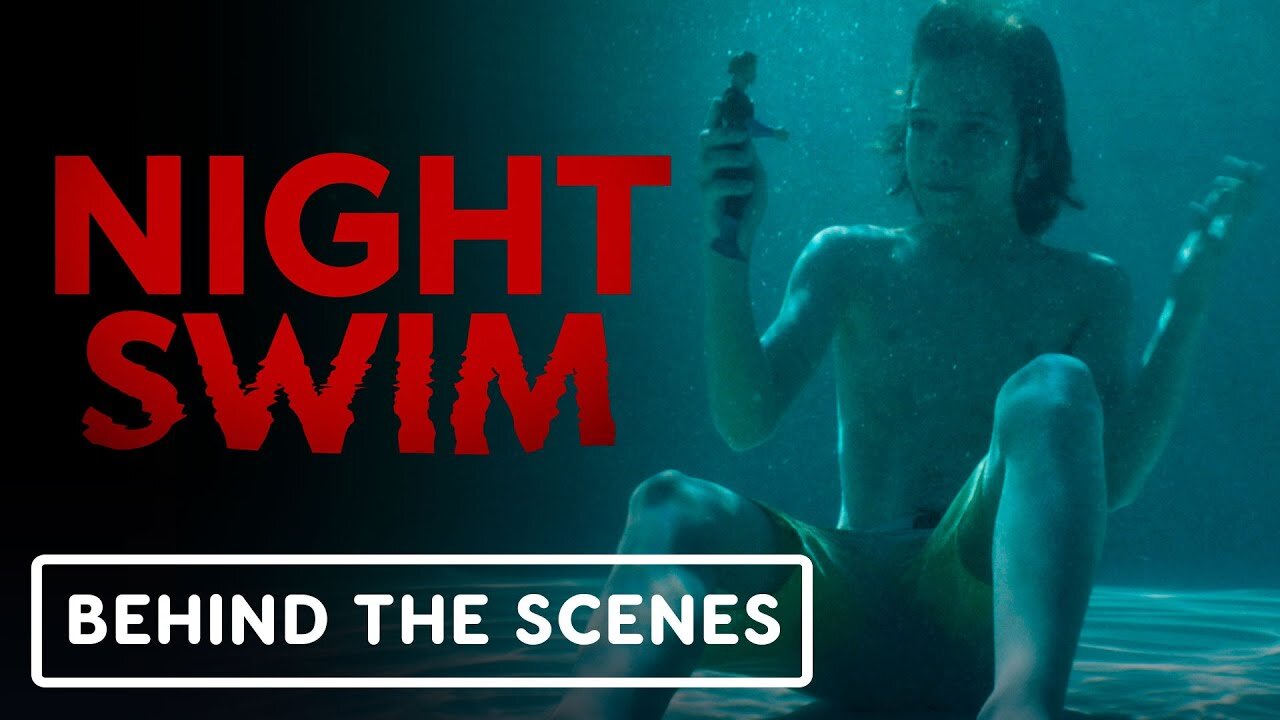 Night Swim - Official Behind The Scenes Clip