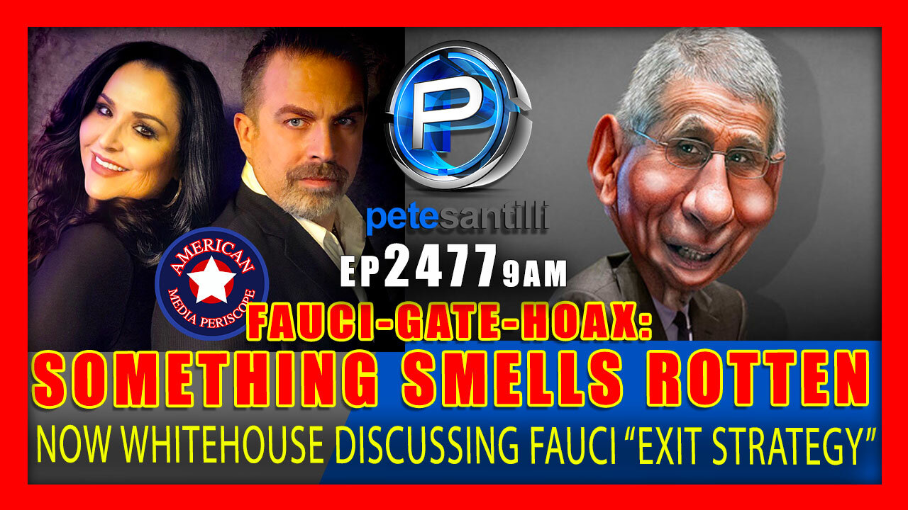 EP 2477 9AM FAUCI-GATE SMELLS ROTTEN White House Officials Talking Exit Strategies for Dr. Fauci