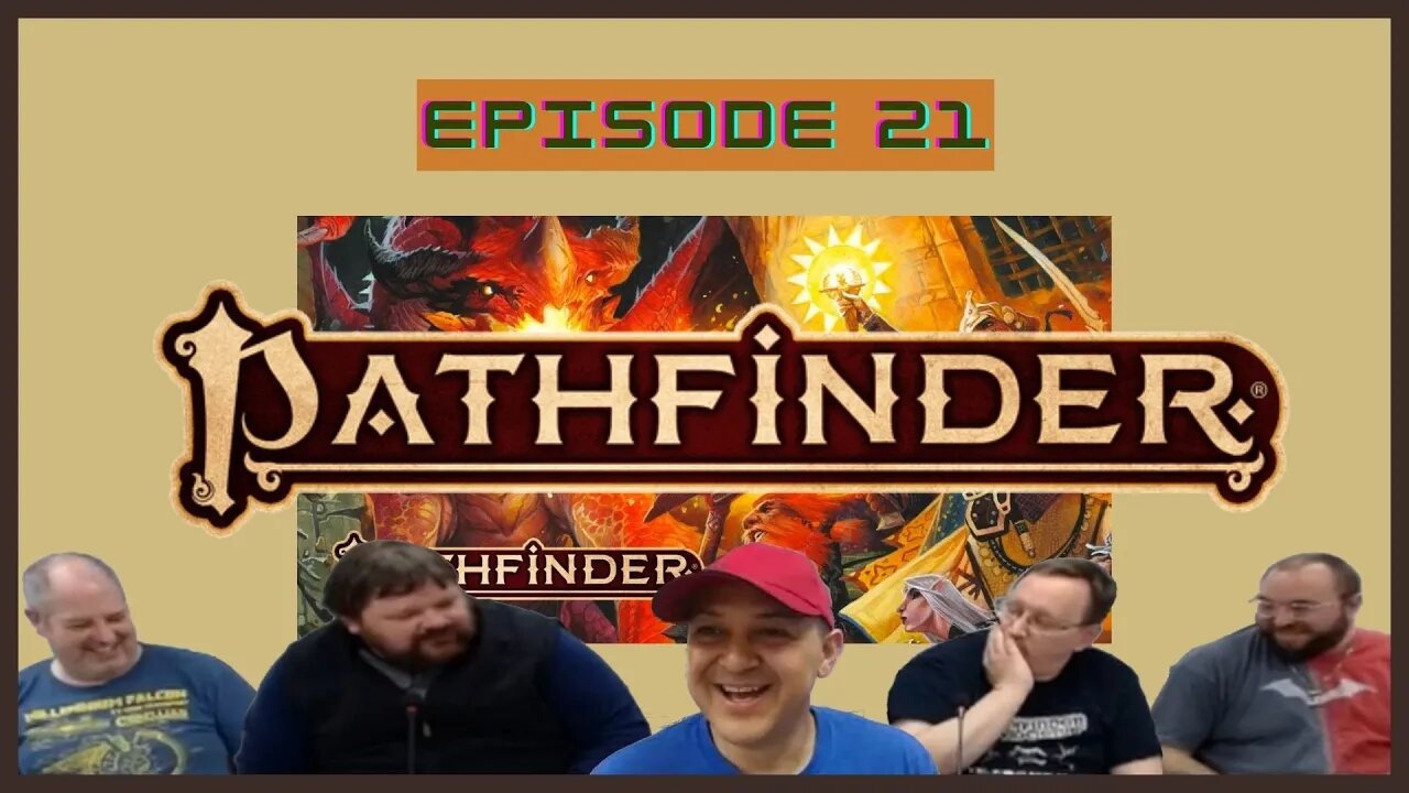 Pathfinder 2nd Edition - Episode 21