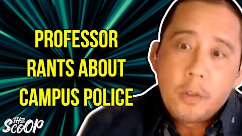 CA Professor Claims That Campus Police Terrorizes Students & Staff