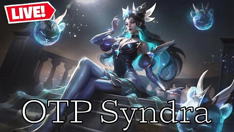 League of Legends OTP Syndra