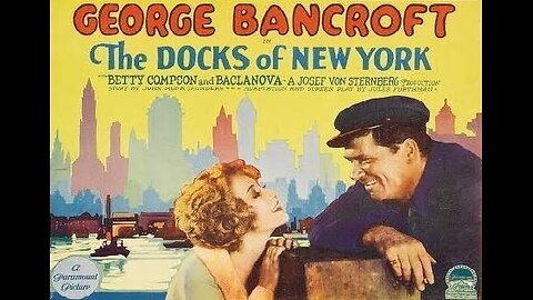 THE DOCKS OF NEW YORK 1928 By Josef von Sternberg with George Bancroft FULL MOVIE #79 AFI BEST SILENT FILMS