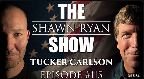 Shawn Ryan SHow #115 Tucker Carlson: Tucker on UFO's