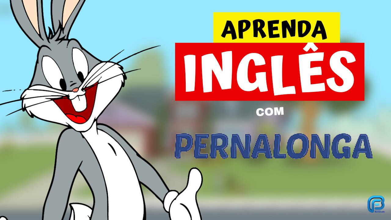 Aprenda INGLÊS com PERNA LONGA