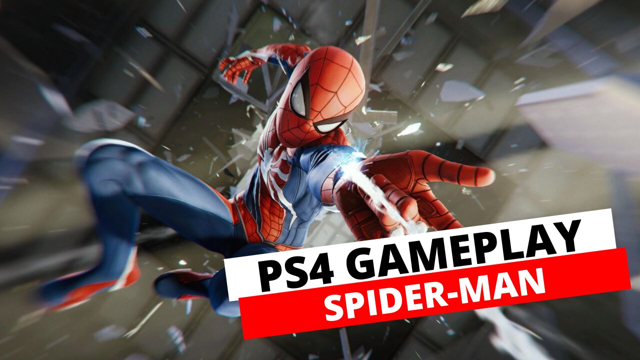 SPIDER-MAN PS4 GAMEPLAY