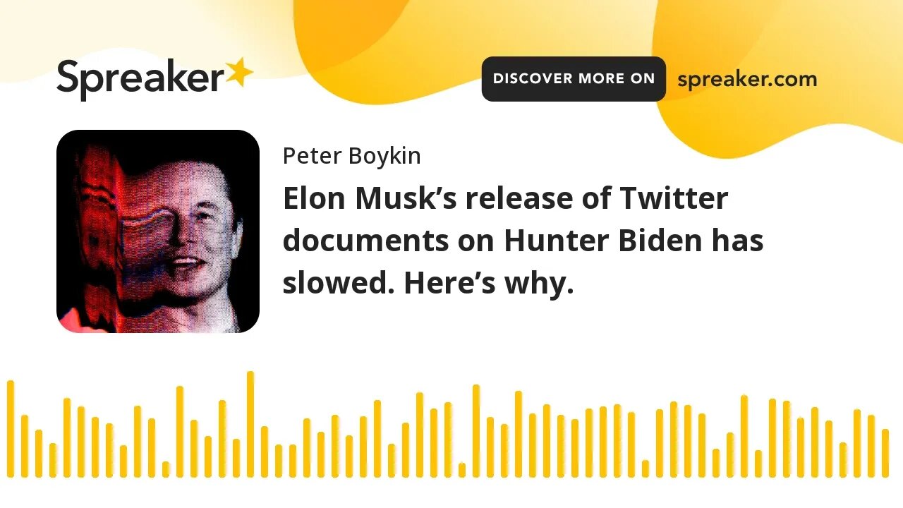 Elon Musk’s release of Twitter documents on Hunter Biden has slowed. Here’s why.