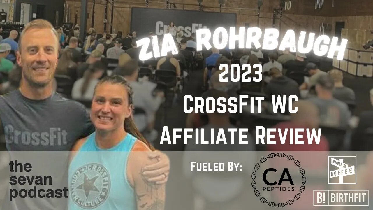 CrossFit West Coast Affiliate Gathering Review w/ Zia Rohrbaugh #972