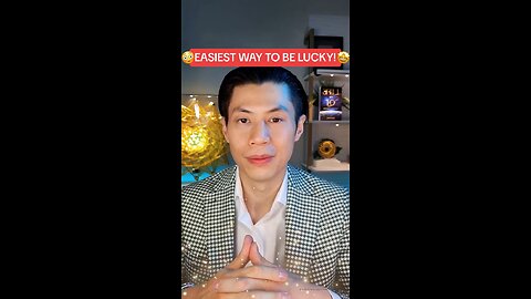 EASIEST WAY TO BE LUCKY