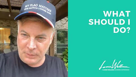 What Should I Do? | Lance Wallnau