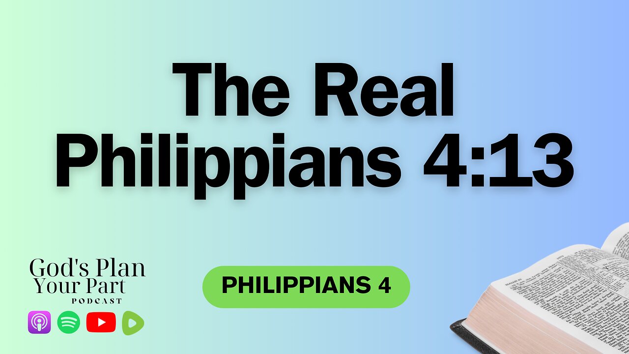 Philippians 4 | Unlocking the Real Meaning of Philippians 4:13