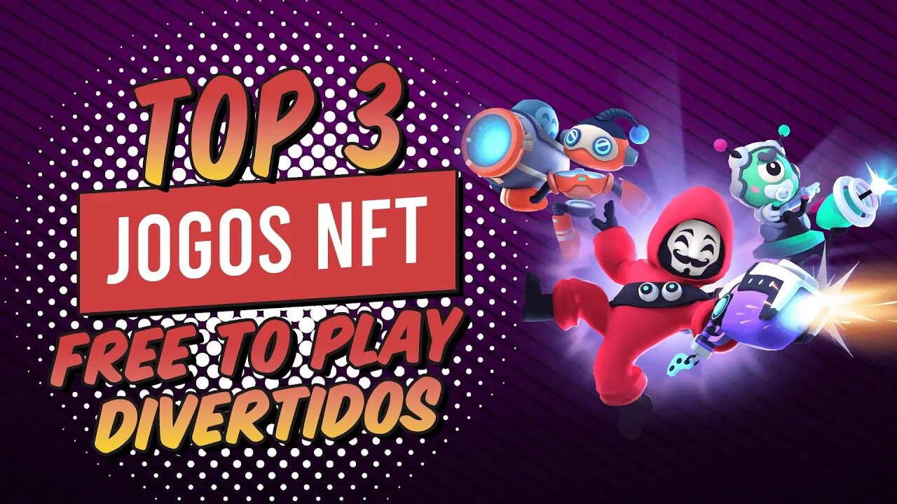 TOP 3 JOGOS NFT FREE TO PLAY (GRÁTIS PRA JOGAR) DIVERTIDOS