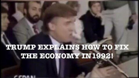 The Consistency of Trump: 1992 Congressional Testimony on the Economy