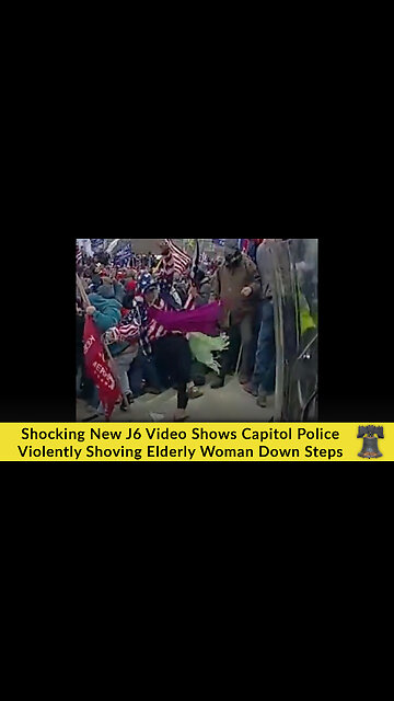Shocking New J6 Video Shows Capitol Police Violently Shoving Elderly Woman Down Steps