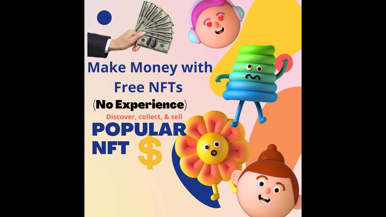 How to Get Free NFTs & Make Money With NFTs as a Beginner in 2022 (Complete Guide)