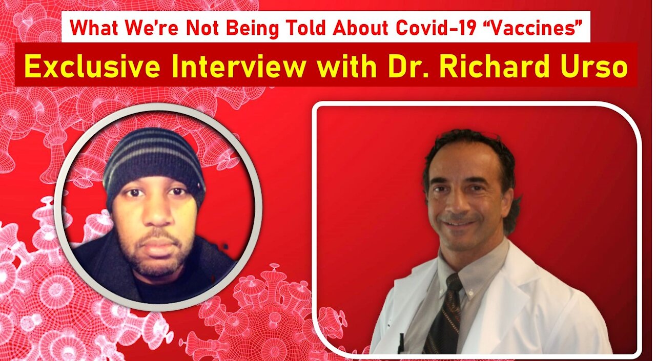 Covid-19 Coverup and ADE: Dr. Richard Urso Reveals What We're Not Being Told About these Experimental Gene Therapy "Vaccines"