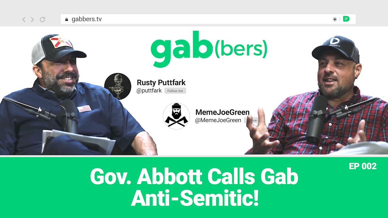 Gov. Abbott Calls Gab Anti-Semitic | gab(bers) Ep 002