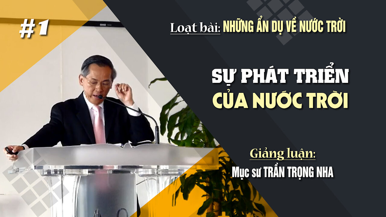 #1 - SỰ PHÁT TRIỂN CỦA NƯỚC TRỜI - Mác 4:26-29 || Mục sư TRẦN TRỌNG NHA