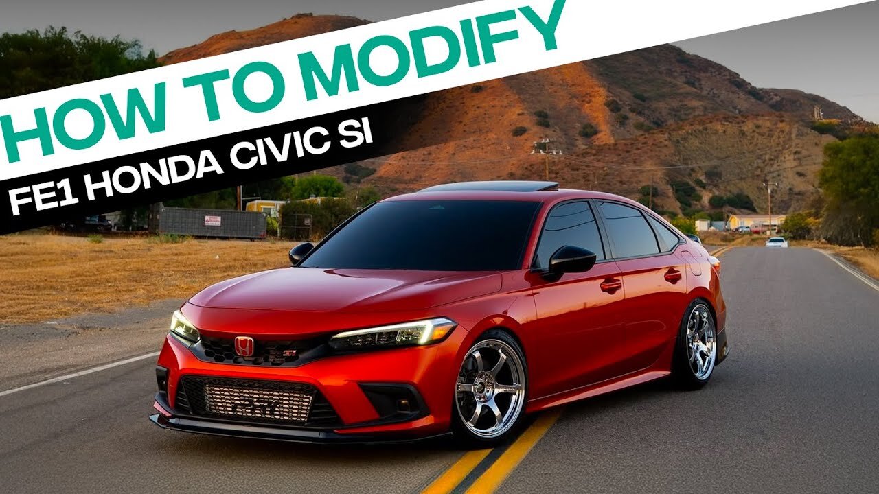 How to Mod a Honda Civic SI in 2025