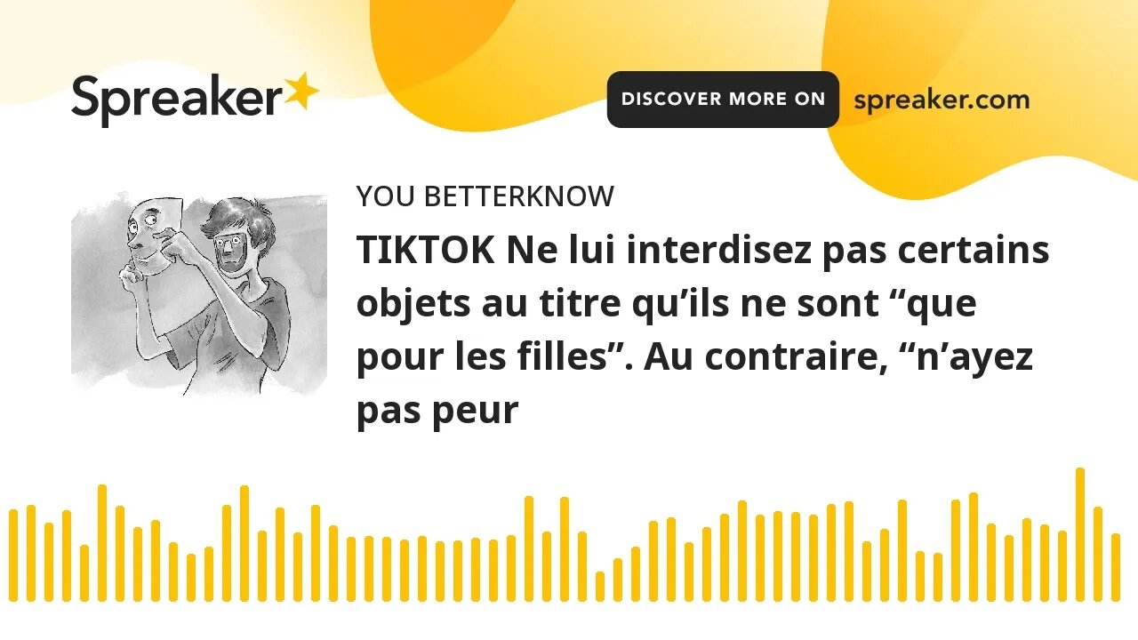 TIKTOK Ne lui interdisez pas certains objets au titre qu’ils ne sont “que pour les filles”. Au contr