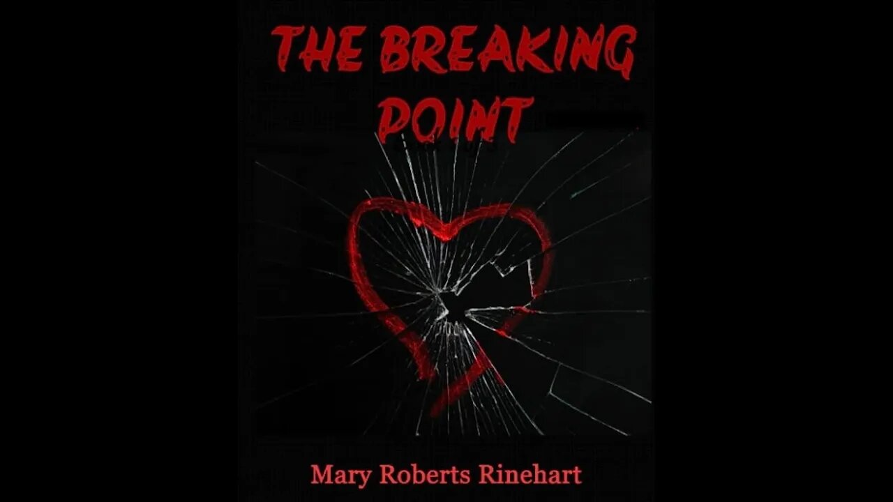 The Breaking Point by Mary Roberts Rinehart - Audiobook