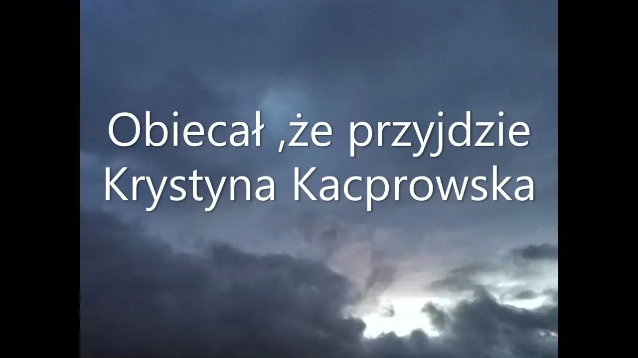 Obiecał,że przyjdzie - Krystyna Kacprowska