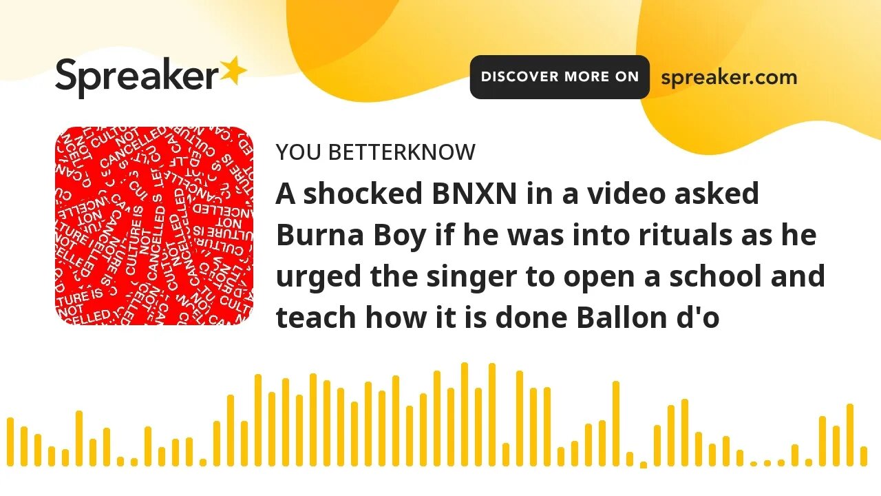 A shocked BNXN in a video asked Burna Boy if he was into rituals as he urged the singer to open a sc