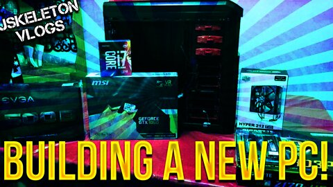 BUILDING A NEW BEAST PC w/MY DAD! - JSkeleton Vlogs