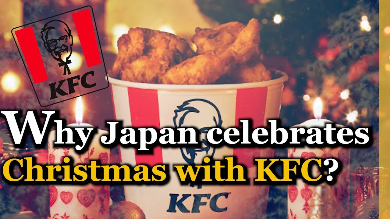 Why Japan celebrates Christmas with KFC?