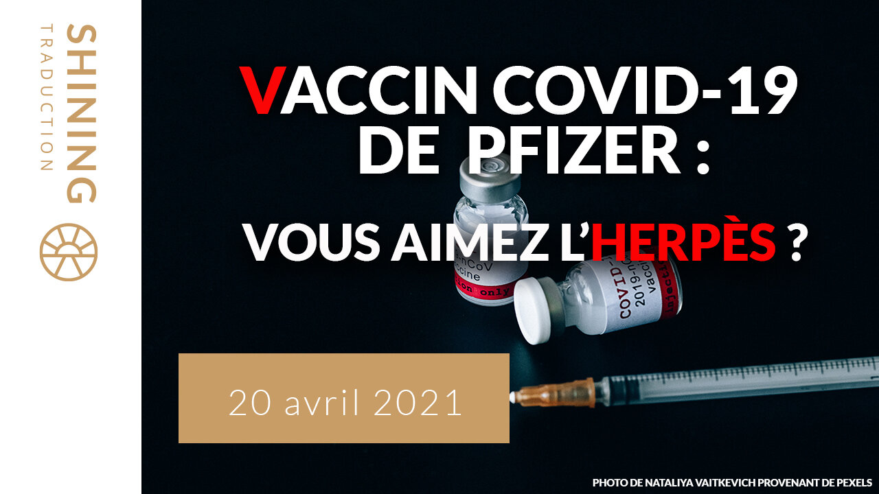 Vaccin COVID-19 de Pfizer : Vous aimez l'herpès ?