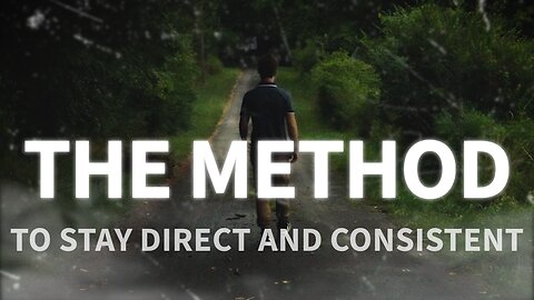 The Method | Being direct and consistent