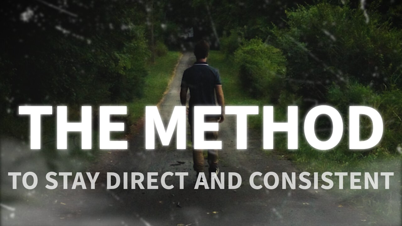 The Method | Being direct and consistent