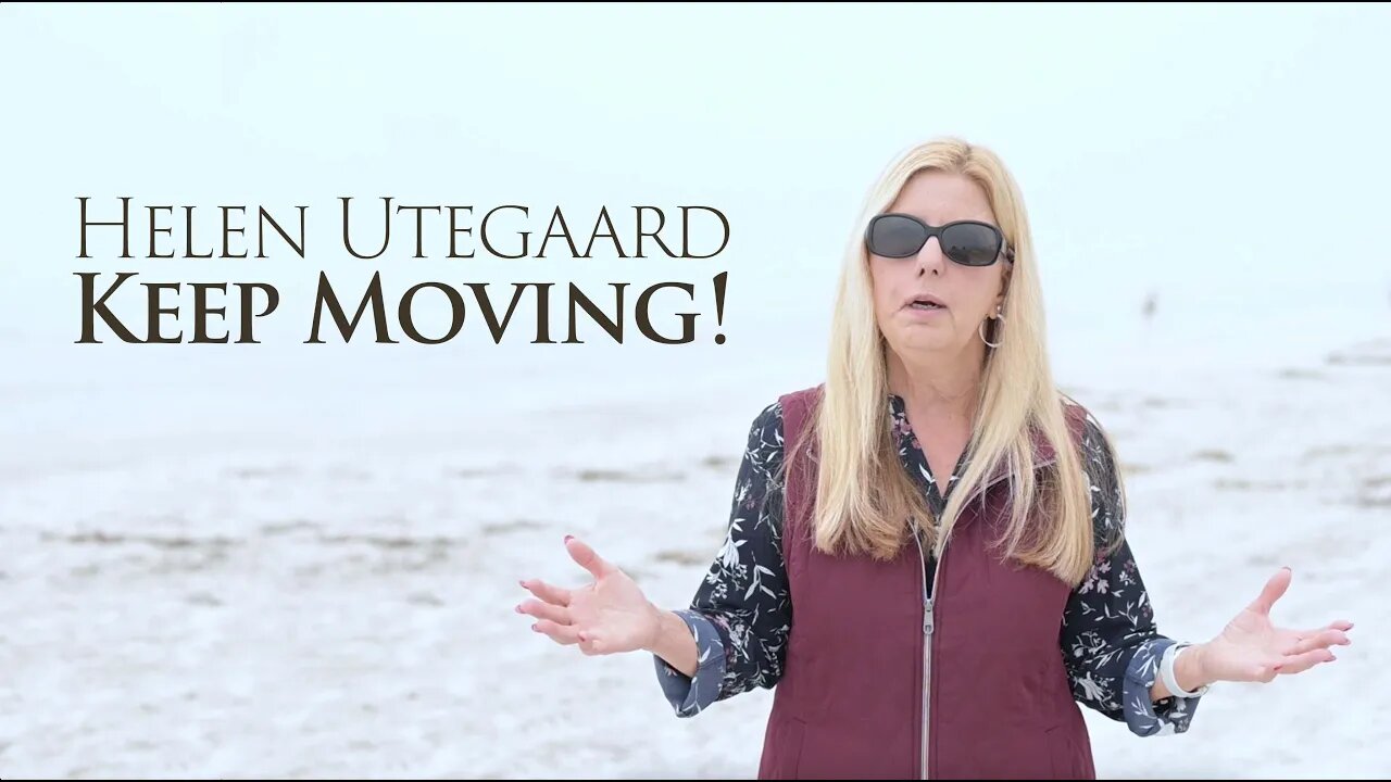 Helen Utegaard - Keep Moving!