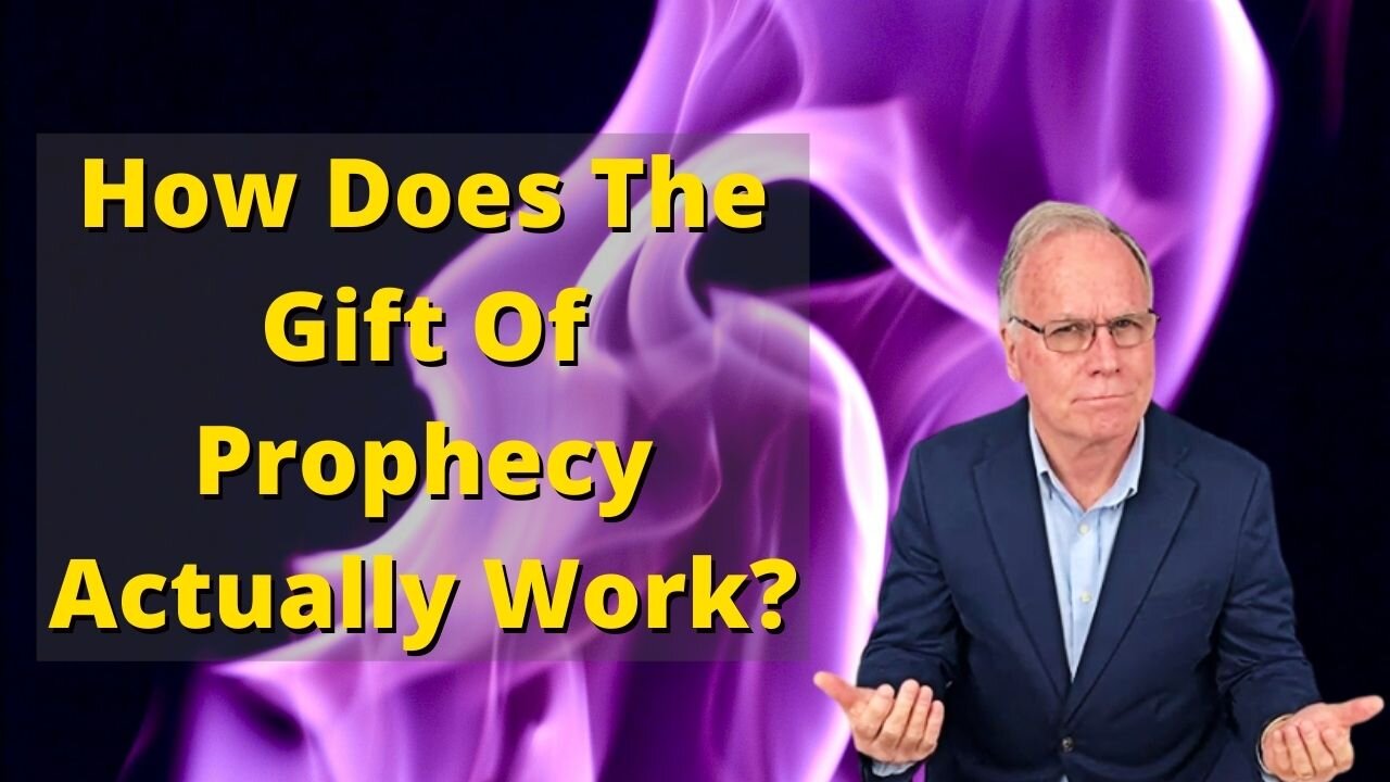 #9: How Does The Gift Of Prophecy Actually Work?