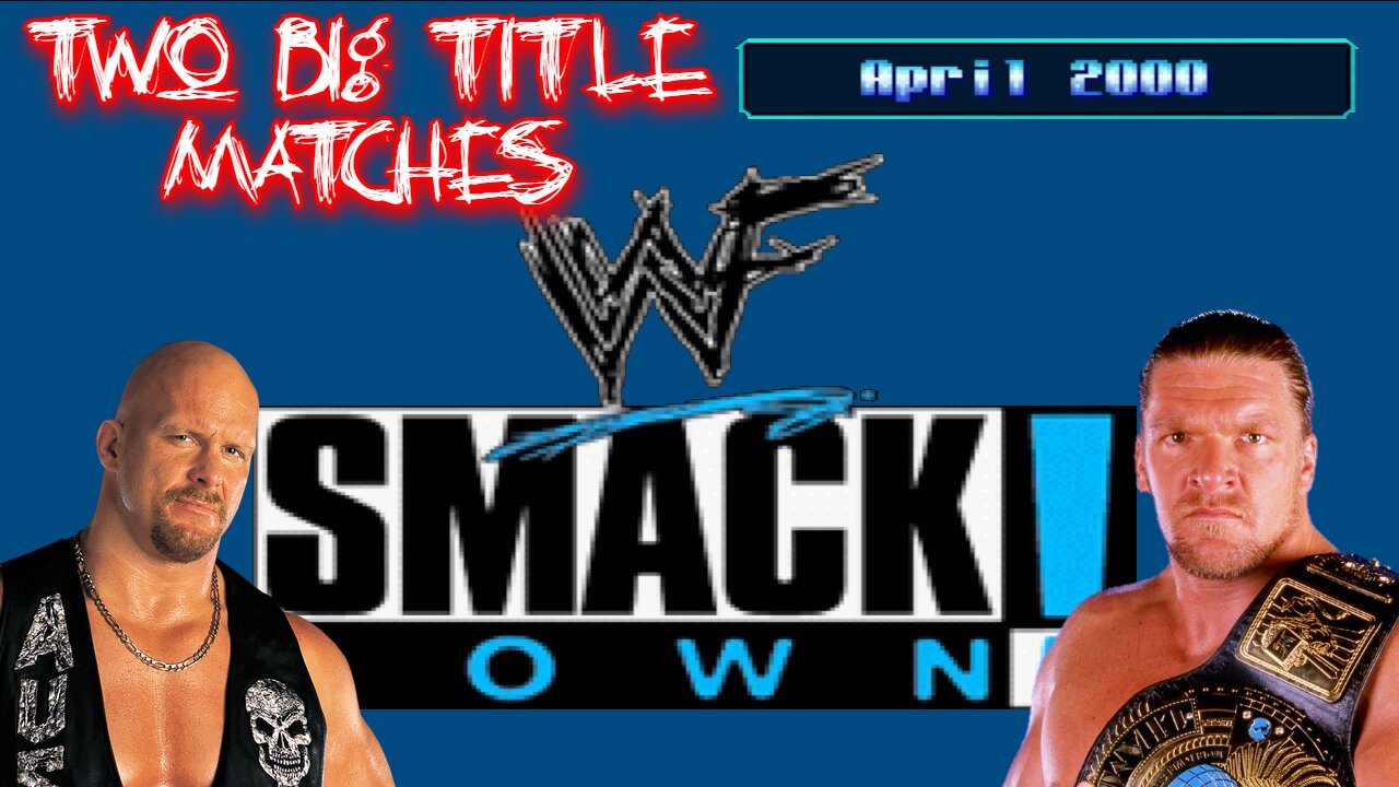 Two Big Title Matches! | SmackDown! April 2000 | WWF SmackDown! (PS1) Season Mode