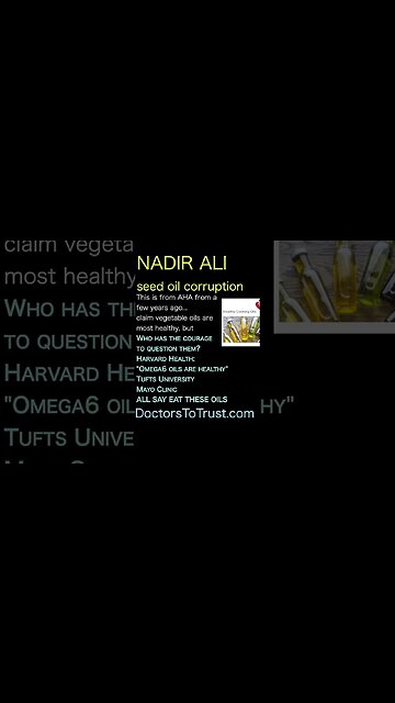Nadir Ali. AHA claim vegetable oils are most healthy, but. Who has the courage to question them?