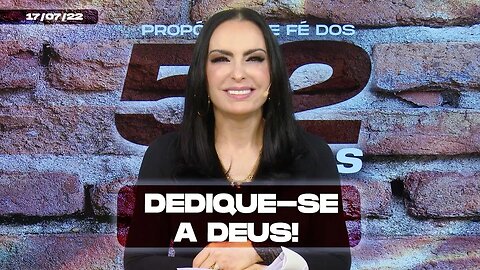 Dedique-se a Deus! || Mudança de Vida Hoje